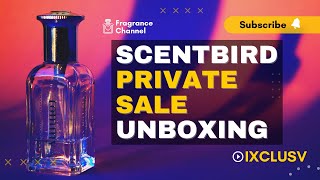 IXCLUSV  ScentBird Unboxing amp Review Private Sale [upl. by Shanley]