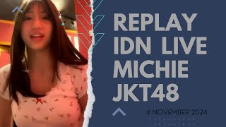 LIVE IDN MICHIE JKT48  4 NOVEMBER 2024 michiejkt48 liveidnjkt48 [upl. by Hedges334]