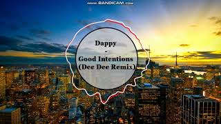 Dappy  Good Intentions Dee Dee Remix [upl. by Nedlog]