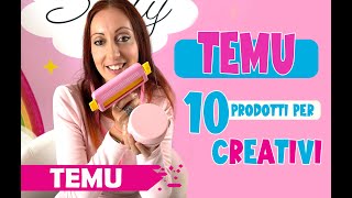 TEMU provo 10 prodotti per creativi vale la pena acquistarli [upl. by Mamie]