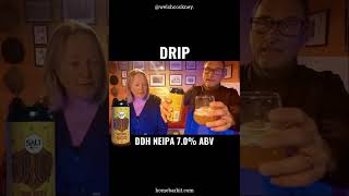 Drip DDH NEIPA Beer Review Salt Beer Factory [upl. by Encrata]