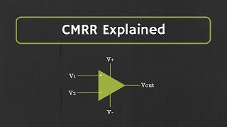 OpAmp CMRR Common Mode Rejection Ratio Explained with example [upl. by Erreid647]