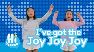 Ive got the Joy Joy Joy  Kids Songs  Hi Heaven [upl. by Annaiuq]