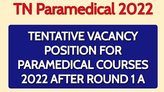 TENTATIVE VACANCY POSITION FOR PARAMEDICAL COURSES 2022 AFTER ROUND 1 A  PDF Link  MS Tamil [upl. by Omor426]