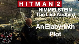 Hitman 2 Himmelstein  The Last Yardbird  An Elabyrinth Plot [upl. by Llennyl]