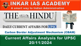 CARBON BORDER ADJSTMENT20112024Part  4 The Hindu Todays News Analysis  UPSC Current Affairs [upl. by Teresina]