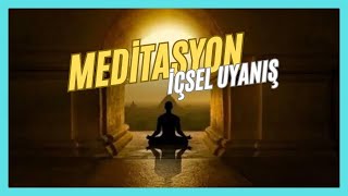 İçsel Uyanış Meditasyonun Bilimsel ve Spiritüel Etkileri [upl. by Klump551]