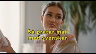 Så pratar man med svenskar [upl. by Cibis]