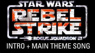 INTRO  MAIN THEME SONG  Rogue Squadron III Rebel Strike 1080p60 Real 169 [upl. by Centonze]