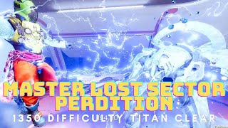 Master 1350 Lost Sector Perdition Titan Clear Exotic Arms Today Destiny 2 Season 15 [upl. by Adall742]