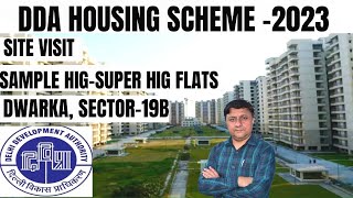 SITE VISIT amp SAMPLE HIG amp SUPER HIG FLAT SECTOR 19B DWARKA DDA PREMIUM HOUSING SCHEME 2023 [upl. by Kim]