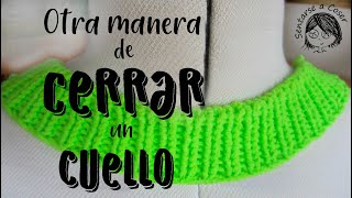 🧶TUTORIAL Otra manera de CERRAR los puntos del CUELLO de un JERSEY [upl. by Kcin]