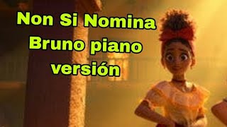 Non Si Nomina Bruno Disney  piano versión di quotencantoquot [upl. by Lewak]