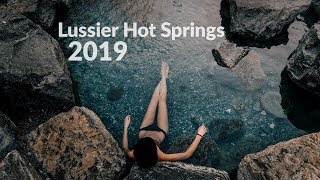 Lussier Hot Springs 2019 [upl. by Lesig594]