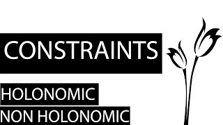 Constraints Holonomic and Non Holonomic [upl. by Jake]