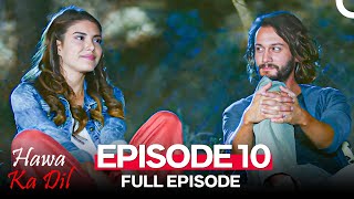 Hawa Ka Dil Episode 10 Urdu Dubbed [upl. by Kinemod]