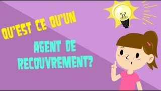 Quest ce quun agent de recouvrement [upl. by Nerehs]