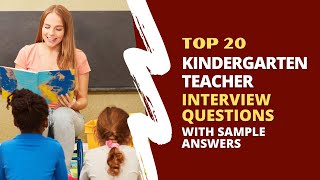 Kindergarten Teacher Interview Questions and Answers for 2024 [upl. by Cristoforo]