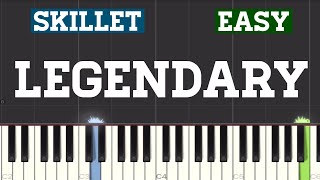 Skillet  Legendary Piano Tutorial  Easy [upl. by Ly288]