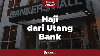 Haji dari Utang Bank  Poster Dakwah [upl. by Anoirtac]