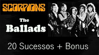 SCORPIONS  The Ballads  20 Sucessos 10 Rock n Roll BONUS [upl. by Rowland]