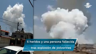 Explotan 3 polvorines en orillas de la Laguna de Zumpango hay un muerto y 5 heridos [upl. by Zippora]