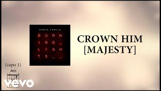 Chris Tomlin  Crown Him Majesty Lyric Video ft Kari Jobe [upl. by Warfold589]