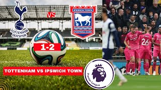 Tottenham vs Ipswich Town Live Stream Premier League Football EPL Match Score Highlights Spurs Vivo [upl. by Hgeilyak131]