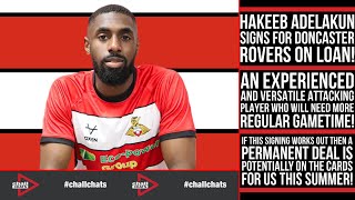 Doncaster Rovers Have Signed Attacking Star Hakeeb Adelakun On Loan From Lincoln City  Chall Chats [upl. by Oberstone]