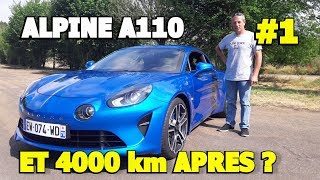 4000 KM EN NOUVELLE ALPINE A110  LA PAROLE DU PROPRIO 1 [upl. by Sitsuj]