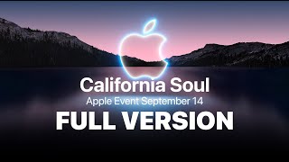 California Soul Full Version  Apple Event September 14  Official Opening Music [upl. by Almire]