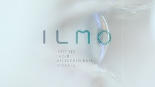 ILMO  Istituto Laser di Microchirurgia Oculare [upl. by Siryt]