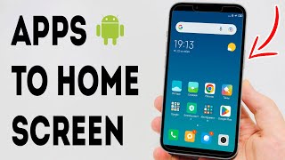 How To Add Apps To Home Screen On Android  Full Guide [upl. by Stalker]