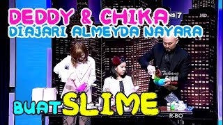 ALMEYDA NAYARA Ajari DEDDY Buat Slime • Hitam Putih 24 Juli 2017 [upl. by Meldon]