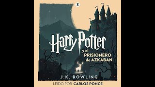 Harry Potter y el prisionero de Azkaban audio libro de JK Rowling [upl. by Enimsaj]