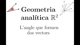 Angle format per dos vectors  Part 1 [upl. by Eleets]