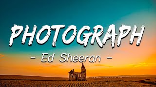 Ed Sheeran  Photograph Lyrics [upl. by Aciemaj526]