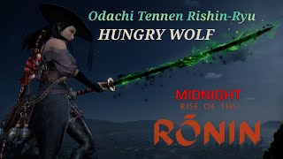 Rise of the Ronin  Odachi Tennen RishinRyu amp Hungry Wolf Martial Skill Ten StyleMidnight [upl. by Ammeg]