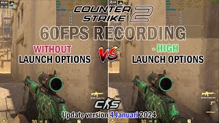 CS2 WITH LAUNCH OPTION HIGH VS WITHOUT LAUNCH OPTION  Ver 4Jan2024 [upl. by Annohsak603]