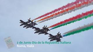 🇮🇹 DIA DE LA REPUBLICA ITALIANA 2 de Junio FRECCIA TRICOLORE [upl. by Erual88]