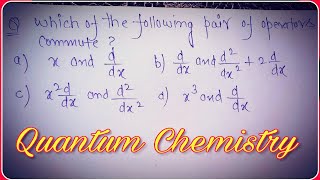 Commutator in Quantum chemistry  Requested Question  csir net amp gate chemistry [upl. by Medora]