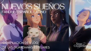 Sueños nuevos Compilación de vlogs  Guardianas Estelares 2022  Fandub Español Latino [upl. by Mulford]