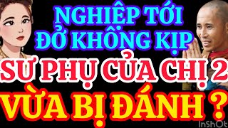 NGHIỆP TỚI ĐỞ KHÔNG KỊPSƯ PHỤ CỦA CHỊ 2 VỪA BỊ ĐÁNH [upl. by Arbrab]