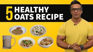 5 Healthy and Tasty Oats Recipes  Best Pre Workout Meal  Yatinder Singh [upl. by Bloch]