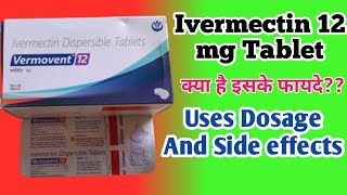 Ivermectin Tablets  Ivermectin 12 mg Uses In Hindi  Vermovent 12 Tablet In Hindi [upl. by Akinit]