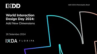 IxDA Floripa celebra World Interaction Design Day 2024 [upl. by Amalee]