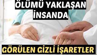 ÖLÜMÜ YAKLAŞAN İNSANDA GÖRÜLEN GİZLİ İŞARETLER  KABİR VE AHİRET HAYATI [upl. by Nepean]