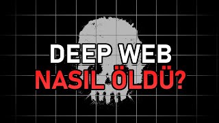 DEEP WEB NASIL ÖLDÜ [upl. by Kampmeier248]