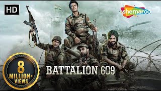 Battalion 609 2019  Shoaib Ibrahim  Shrikant Kamat  Vicky Ahija  Action Movie  Premiere [upl. by Sandberg798]