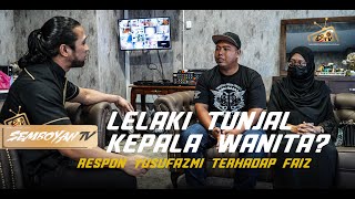 quotLELAKI TUNJAL KEPALA WANITAquot INI RESPON YUSUF AZMI [upl. by Nomihs951]